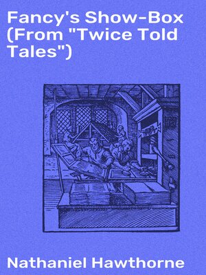 cover image of Fancy's Show-Box (From "Twice Told Tales")